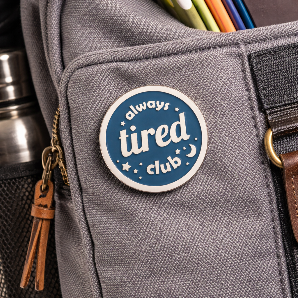 "Always Tired Club" Enamel Pin
